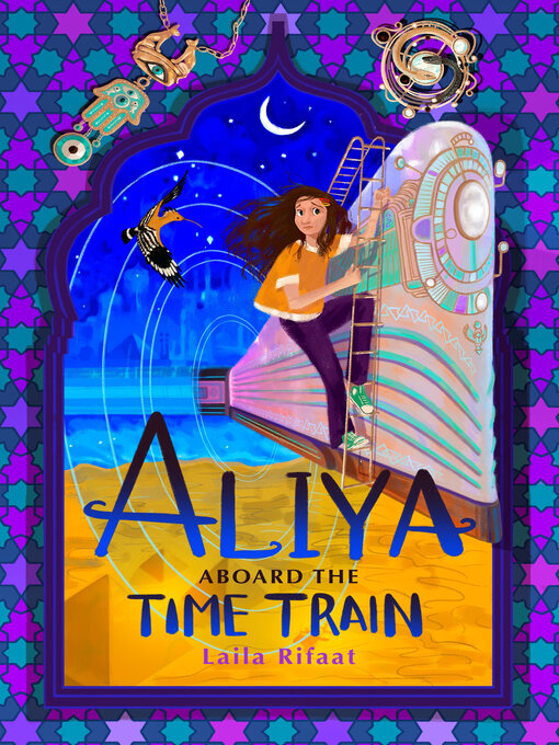 Title details for Aliya Aboard the Time Train by Laila Rifaat - Available